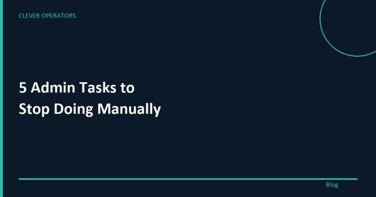 5 Admin Tasks Every Small Business Should Stop Doing Manually
