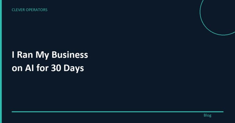 I Ran My Business on AI for 30 Days. Here Is What Happened.