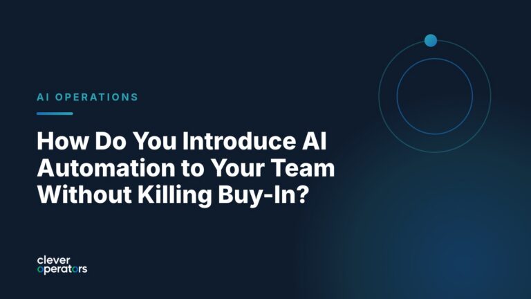 How Do You Introduce AI Automation to Your Team Without Killing Buy-In?